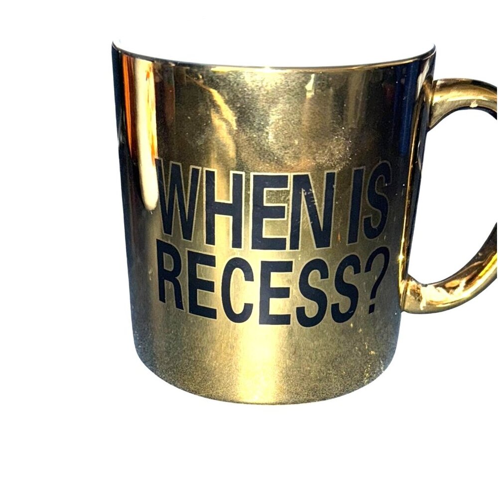 Gold Ceramic Mug "When Is Recess?" By Home Essentials 12 Oz Dishwasher Safe